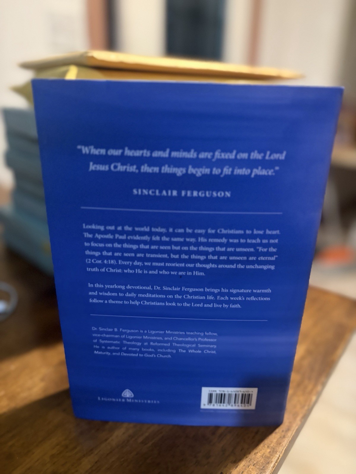 Things Unseen Sinclair B Ferguson Hardcover Devotional Ligonier Partner Edition