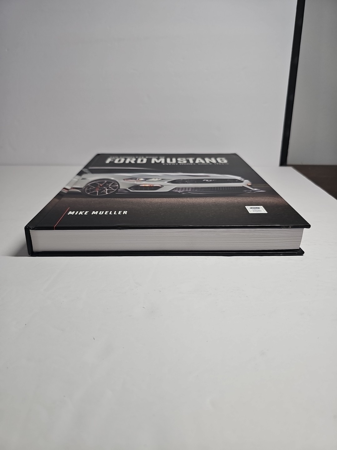 The Complete Book of Ford Mustang: Every Model Since 1964 1/2 by Mike Mueller