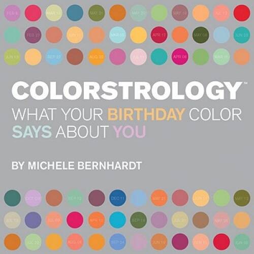 Colorstrology: What Your Birthday Color Says About You – Paperback – GOOD