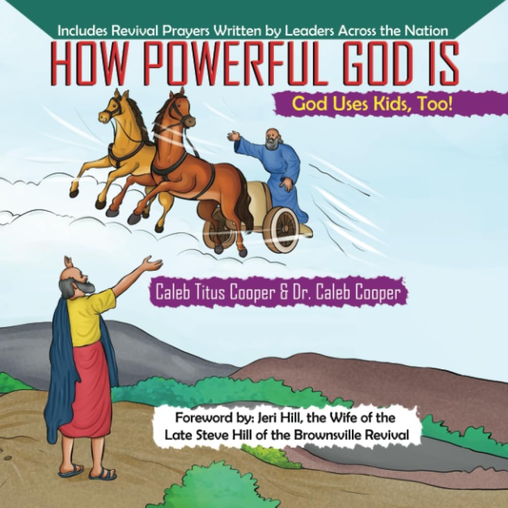 How Powerful God Is: God Uses Kids, Too! – Cooper, Caleb Titus|Cooper, Dr. C…