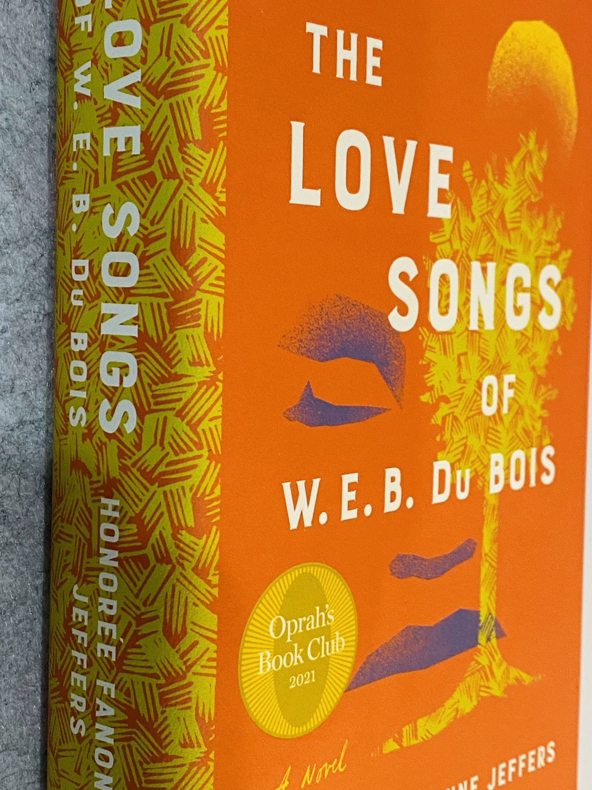 The Love Songs of W.E.B. Du Bois: Novel by Honoree Fanonne Jeffers