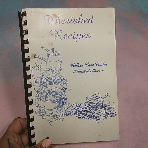 Cherished Recipes Willow Care Center Hannibal, Mo 47 Pages