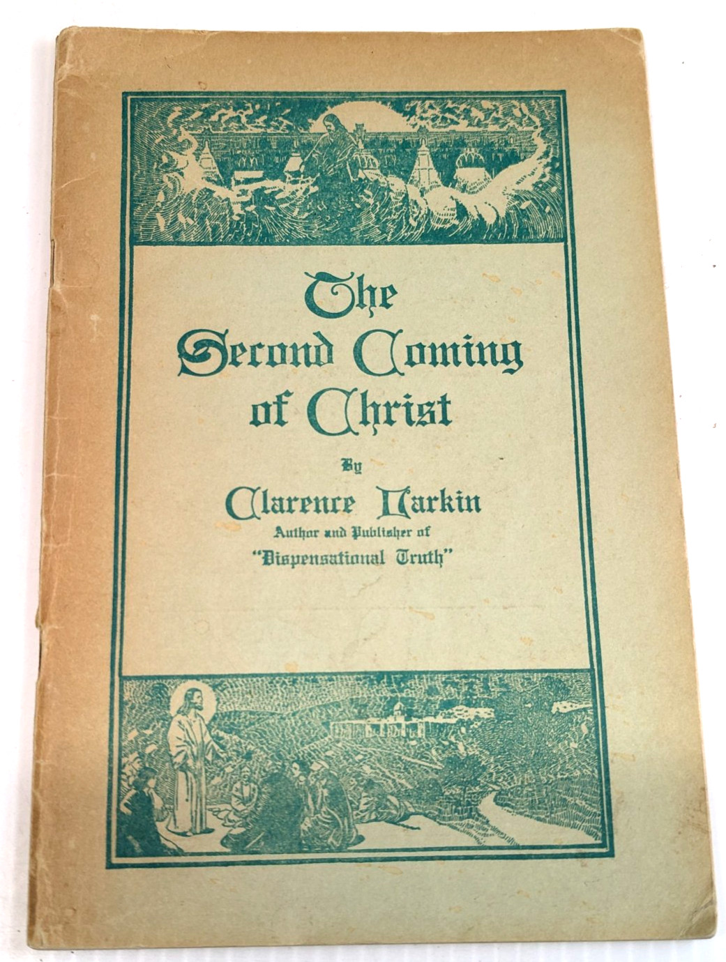 The Second Coming of Christ Booklet Rev Clarence Larkin 1922