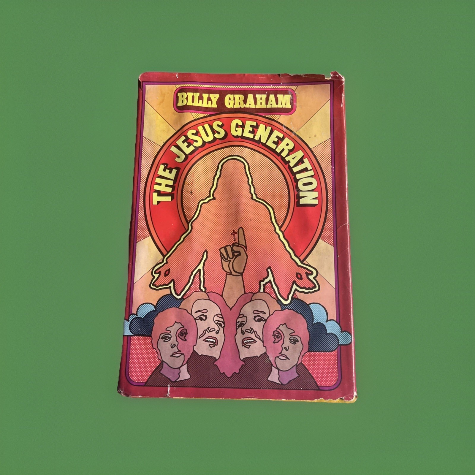 Billy Graham The Jesus Generation Book No 18120 Library Of Congress 75-178826