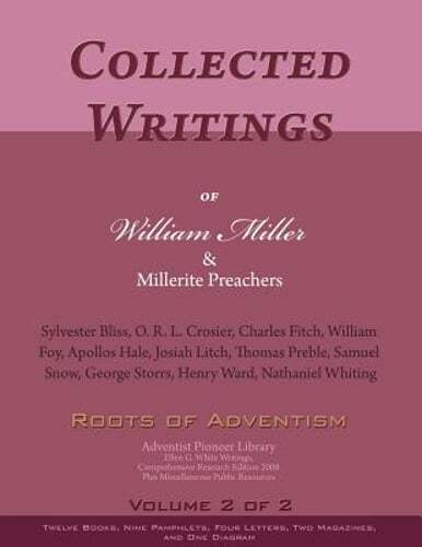 Collected Writings of William Miller & Millerite Preachers, Vol. 2 of 2: Roots