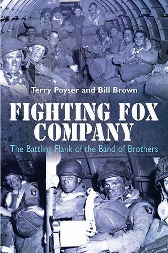 Fighting Fox Company: The Battling Flank of the Band of Brothers, Brown, Bill, P