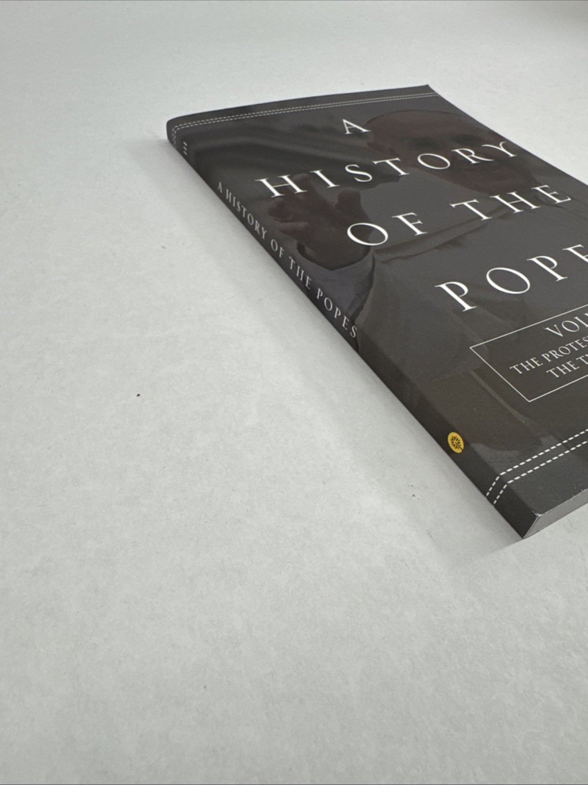 A History of the Popes: Volume III: The Protestant Reformation to the Twenty