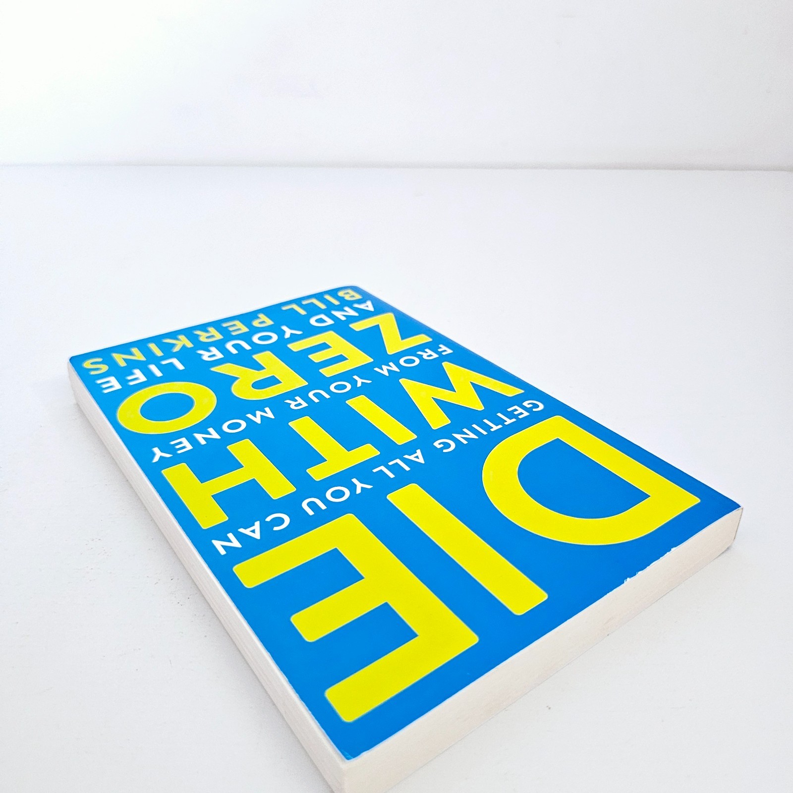Die With Zero Bill Perkins Paperback Money Finance Self Help Book Free Postage