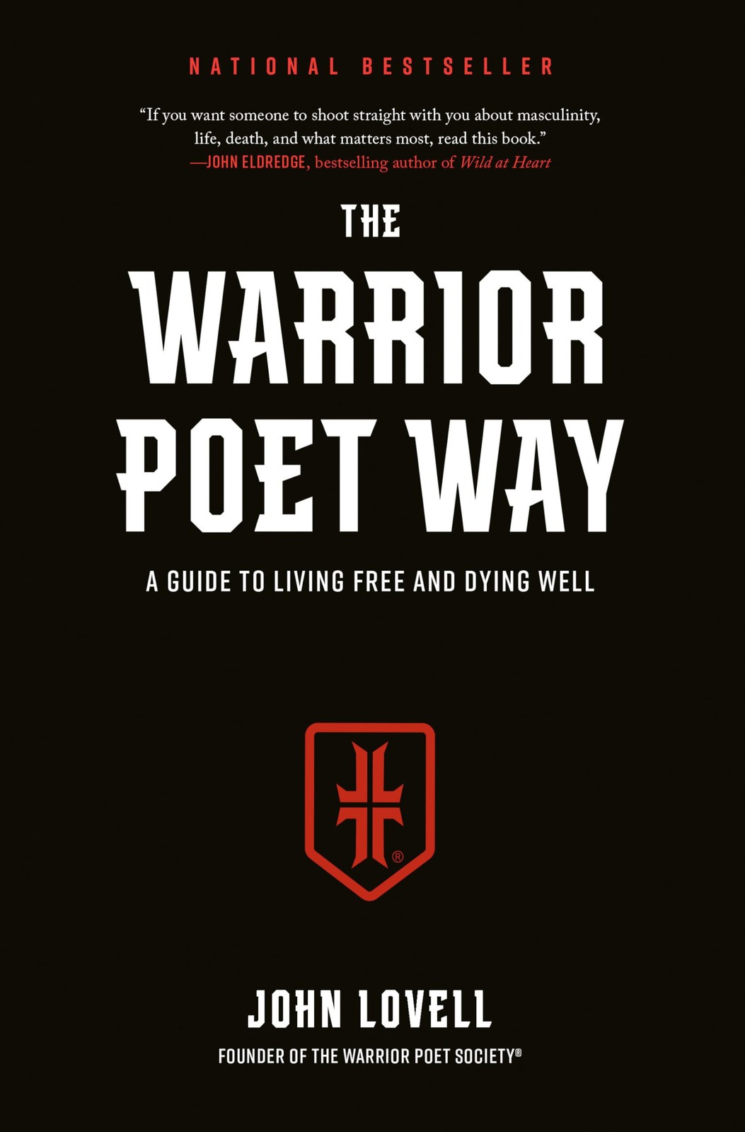 The Warrior Poet Way: A Guide to Living Free and Dying Well – hardcover Love…