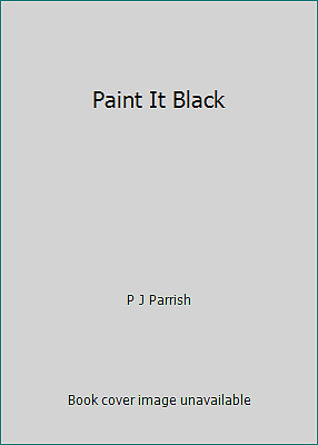 Paint It Black by P J Parrish