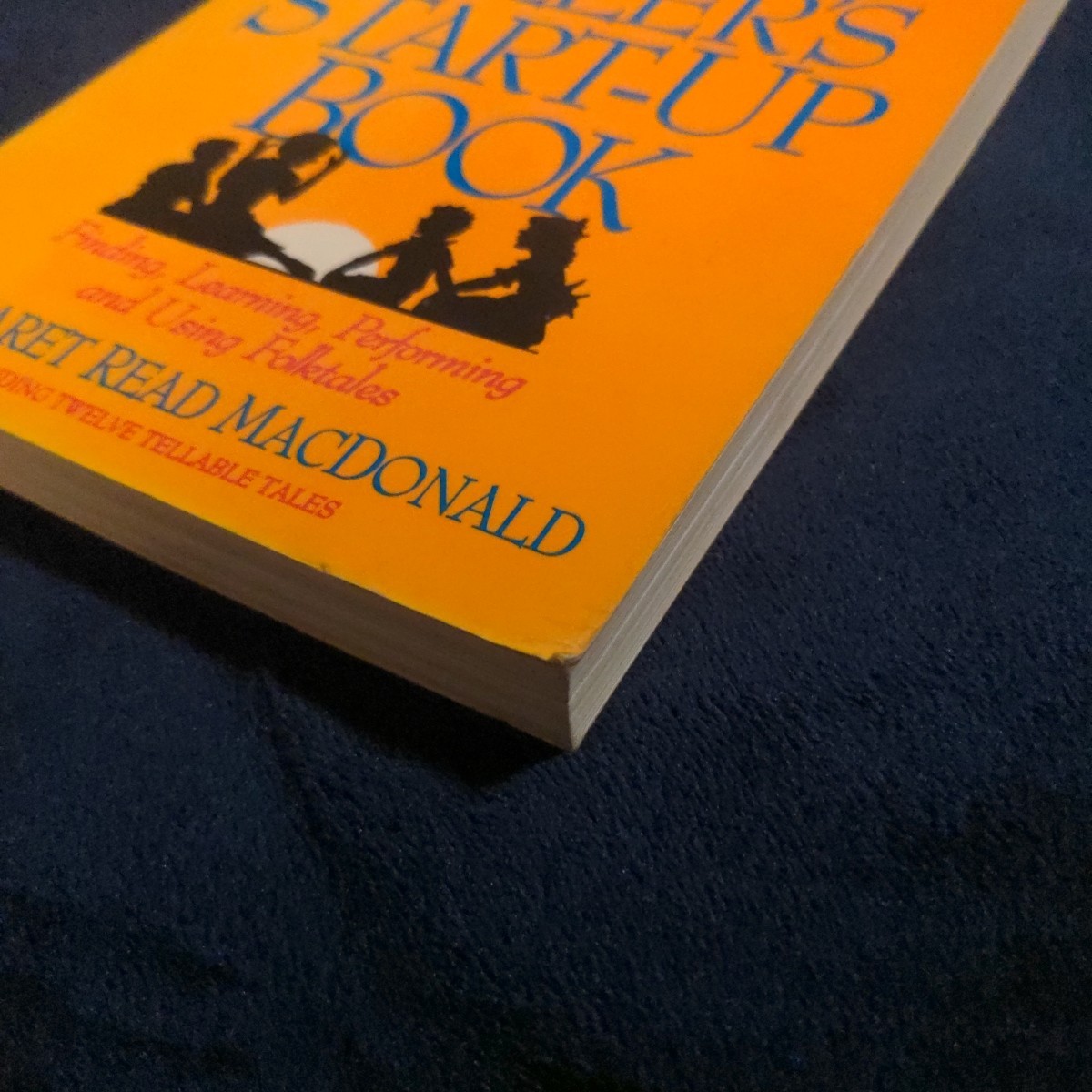 The Storyteller’s Start-Up Book by Margaret Read MacDonald (First Ed., 1993, PB)