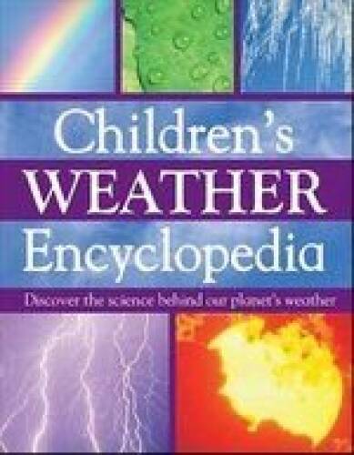 Children’s Weather Encyclopedia: Discover the Science Behind Our Pla – VERY GOOD