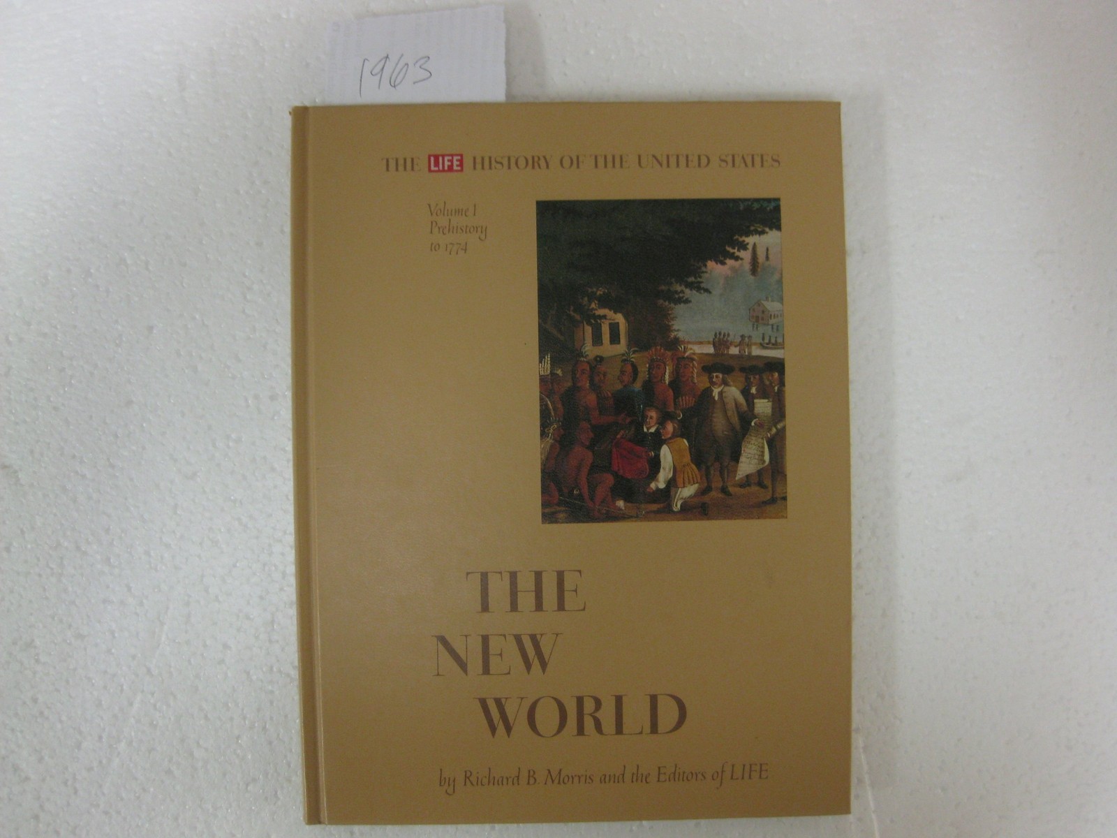 The New World: the Life History of the United States Volume 1 Prehistory to …