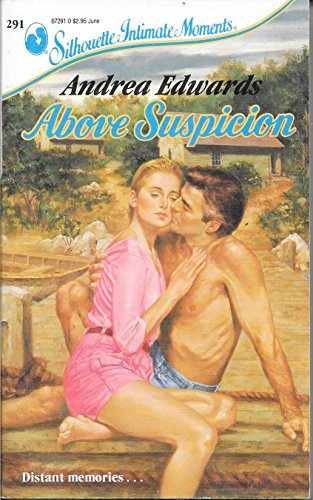 Above Suspician (Silhouette Intimate – Paperback, by Andrea Edwards – Very Good
