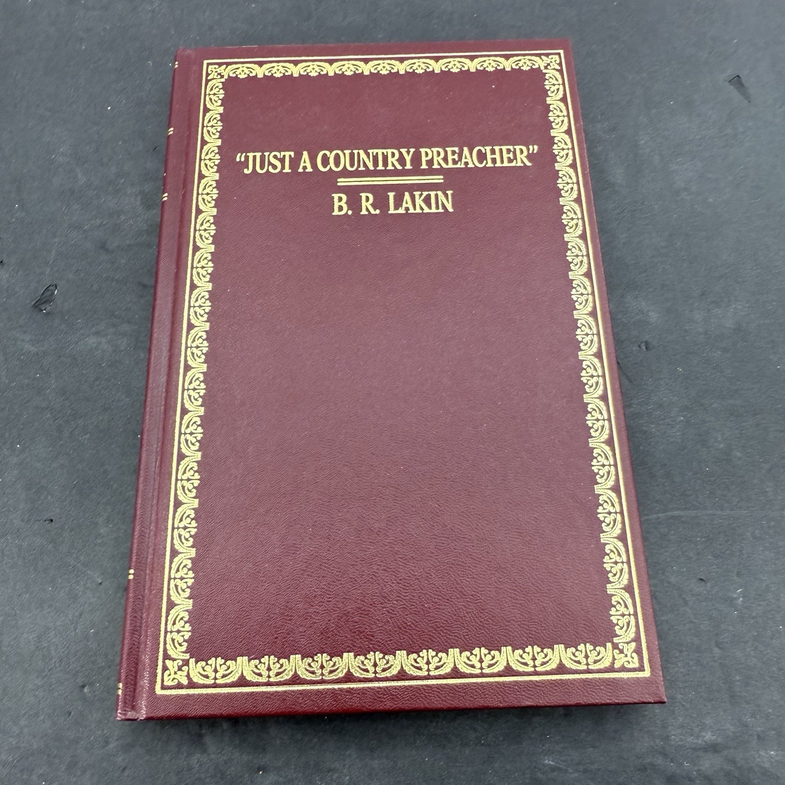 Old Time Gospel Hour Just a Country Preacher by B.R. Larkin Hardcover Religious