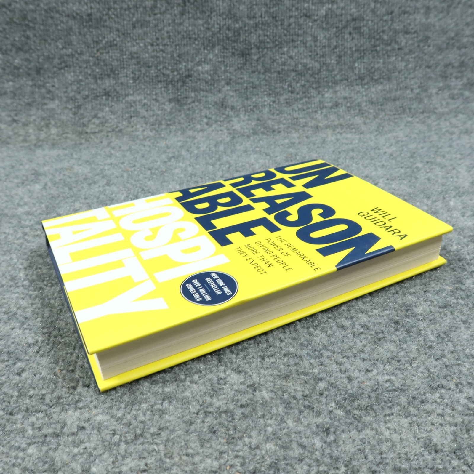 Unreasonable Hospitality: The Remarkable Power of Giving Will Guidara Hardcover