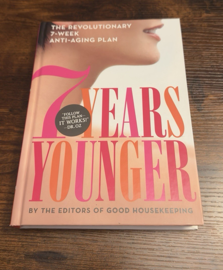 7 Years Younger Revolutionary 7-Week Anti-Aging Plan HC Good Housekeeping Dr Oz