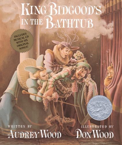 King Bidgood’s in the Bathtub (Book and Musical CD) Wood, Audrey hardcover Used