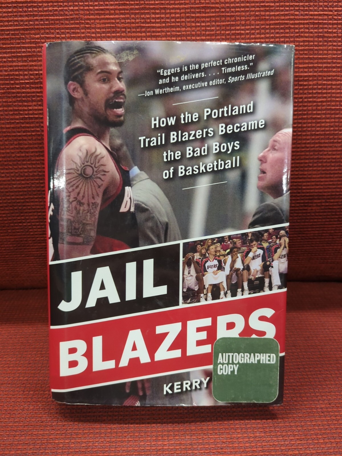 Jail Blazers : How the Portland Trail Blazers Became the Bad Boys of Basketball