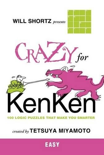 Tetsuya Miyamoto Will Shortz Presents Crazy for KenKen Easy (Paperback)