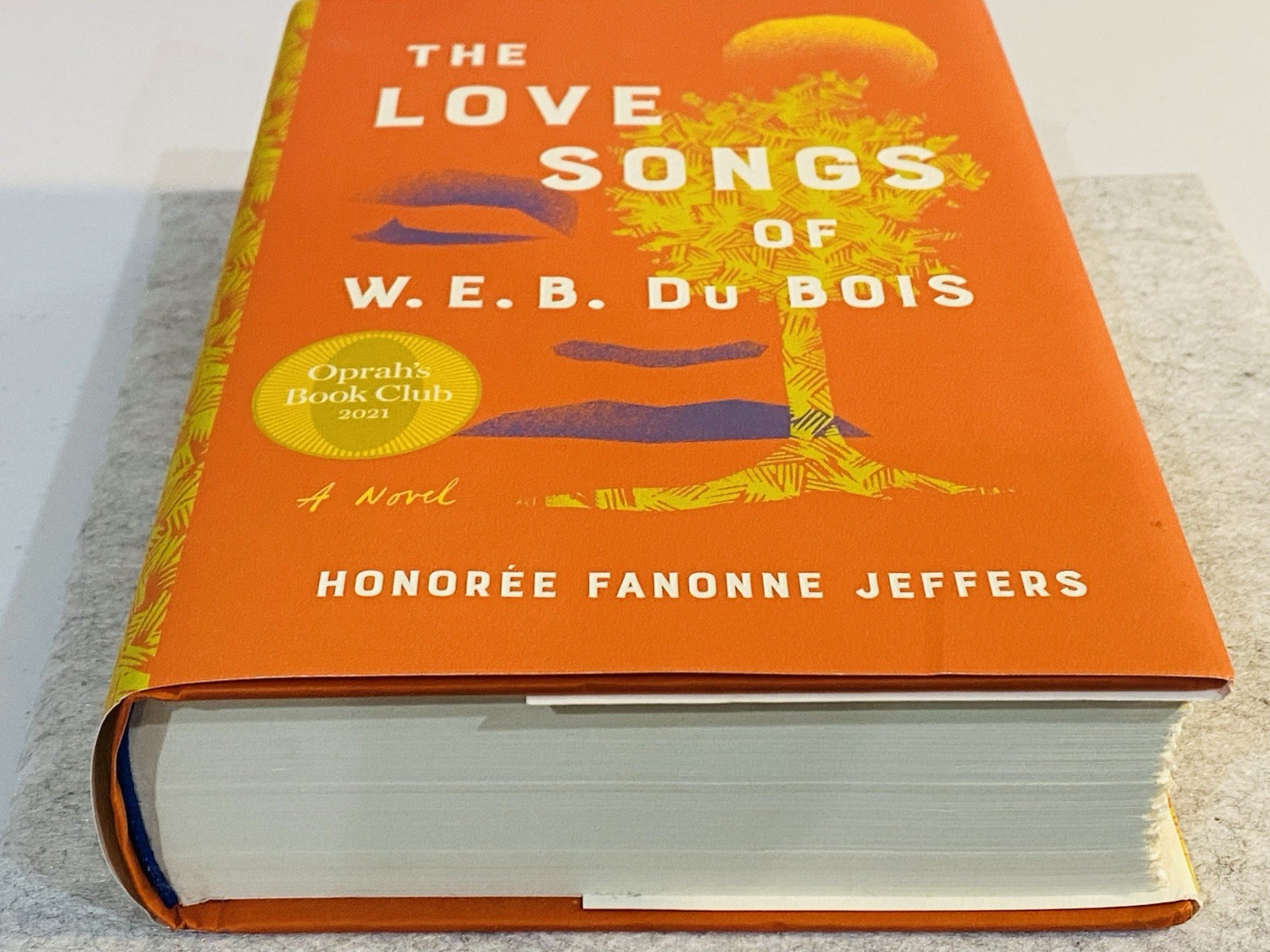 The Love Songs of W.E.B. Du Bois: Novel by Honoree Fanonne Jeffers
