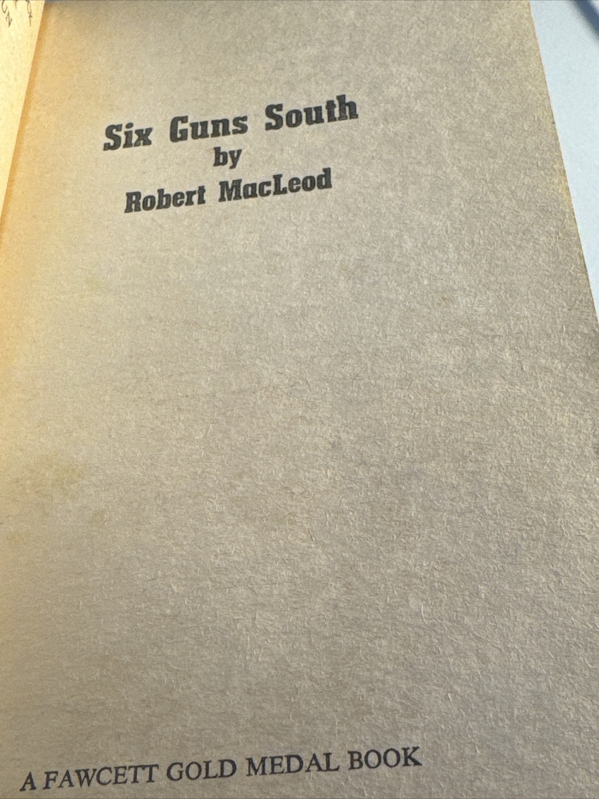 Six Guns South – Robert MacLeod-Fawcett – 1972 – Western Action Book