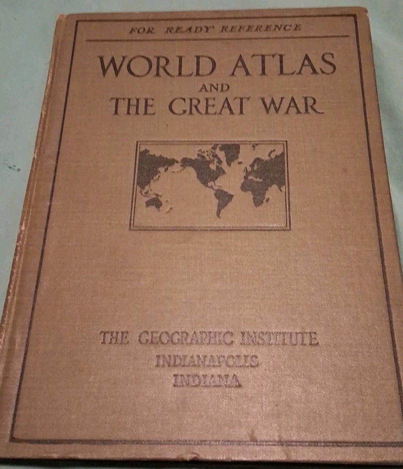 History for Ready Reference World Atlas and The Great War 1910s