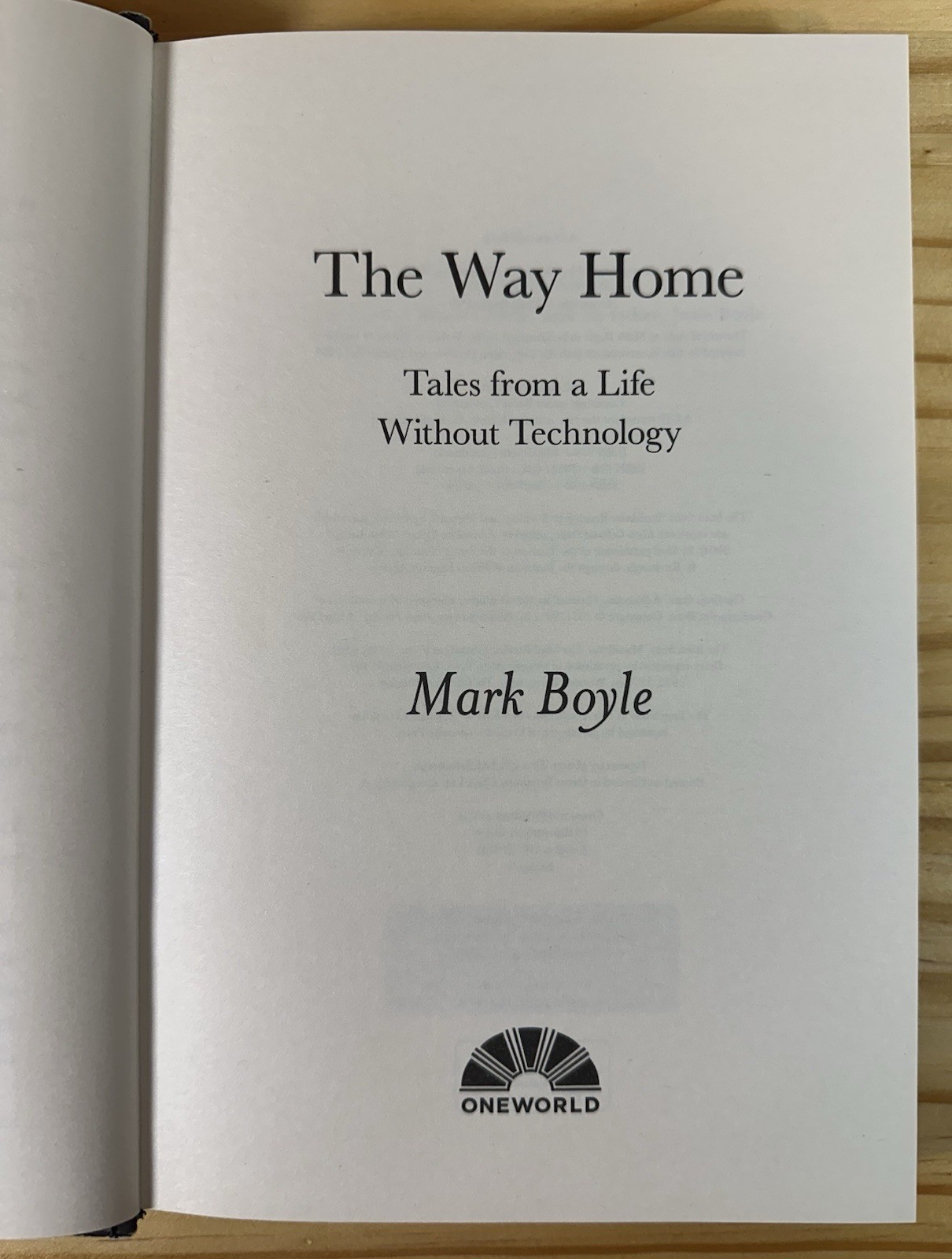 THE WAY HOME: TALES FROM A LIFE WITHOUT TECHNOLOGY By Mark Boyle – Hardcover