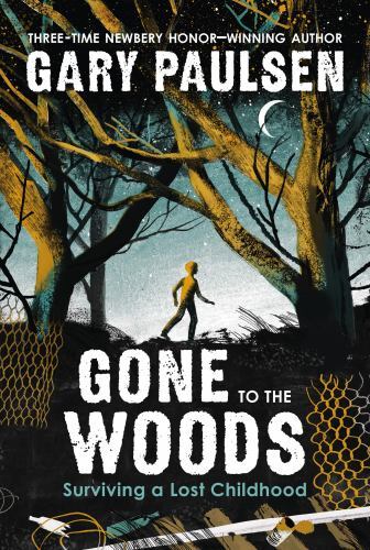 Gone to the Woods – 1250866553, paperback, Gary Paulsen
