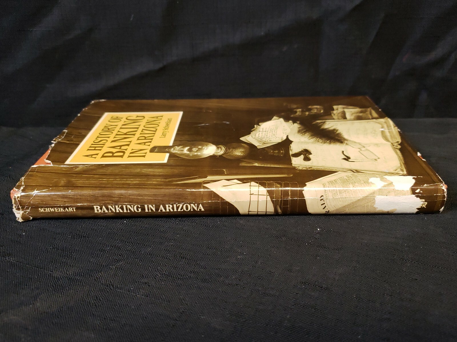 A History of Banking in Arizona Larry Schweikart Author Signed Inscribed 1982 HC