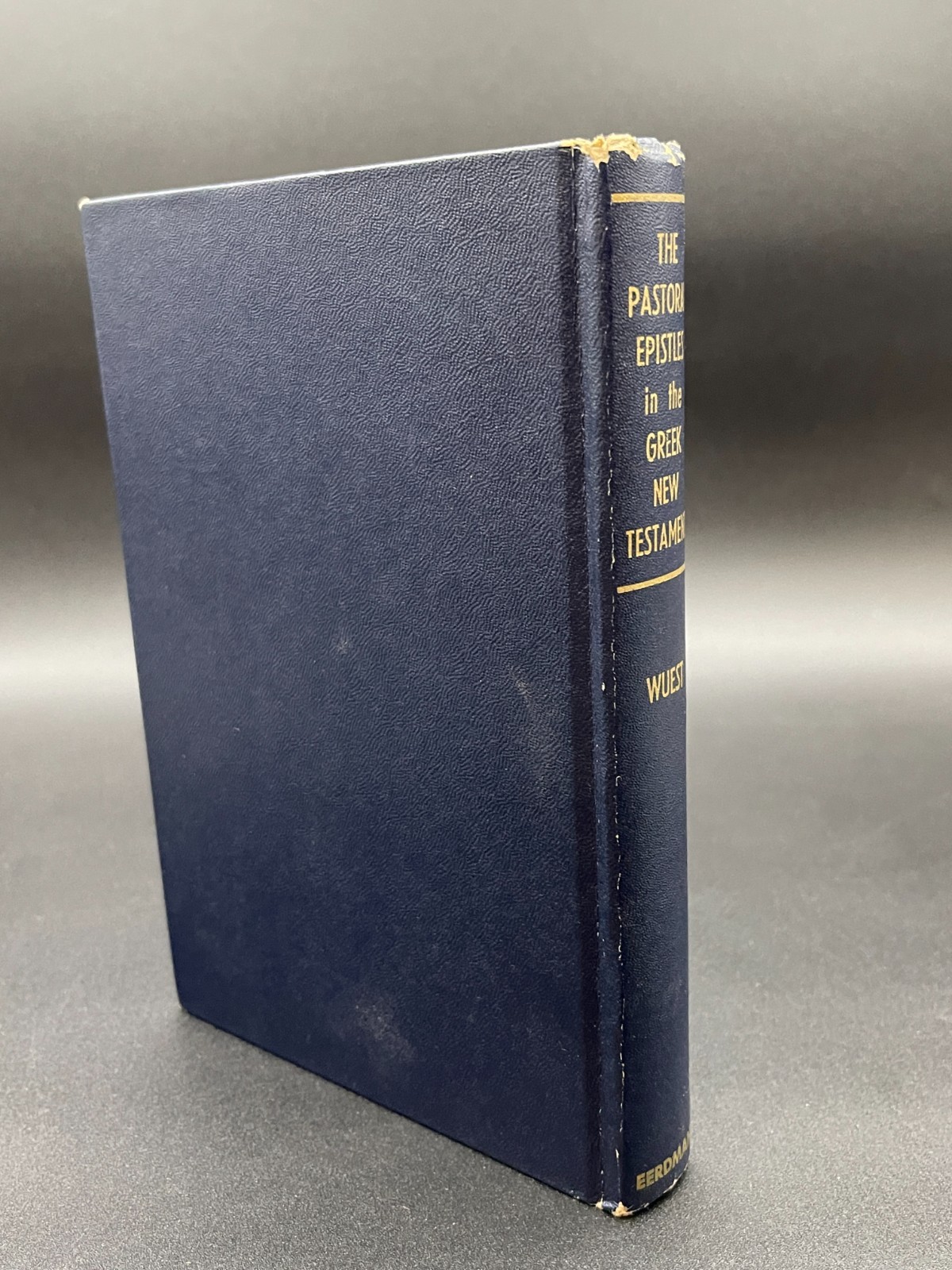 The Pastoral Epistles In Greek New Testament Kenneth Wuest 1952