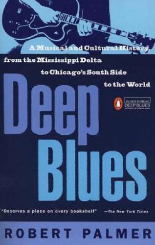 Deep Blues: A Musical and Cultural History of the Mississippi Delta – GOOD