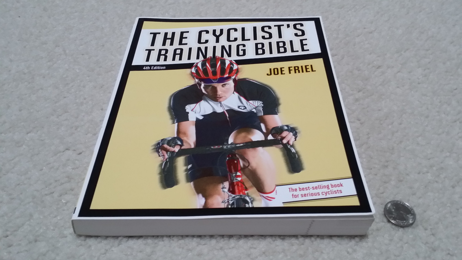 NEW The Cyclist’s Training Bible, 4th Edition, Joe Friel, soft cover, 350 pages