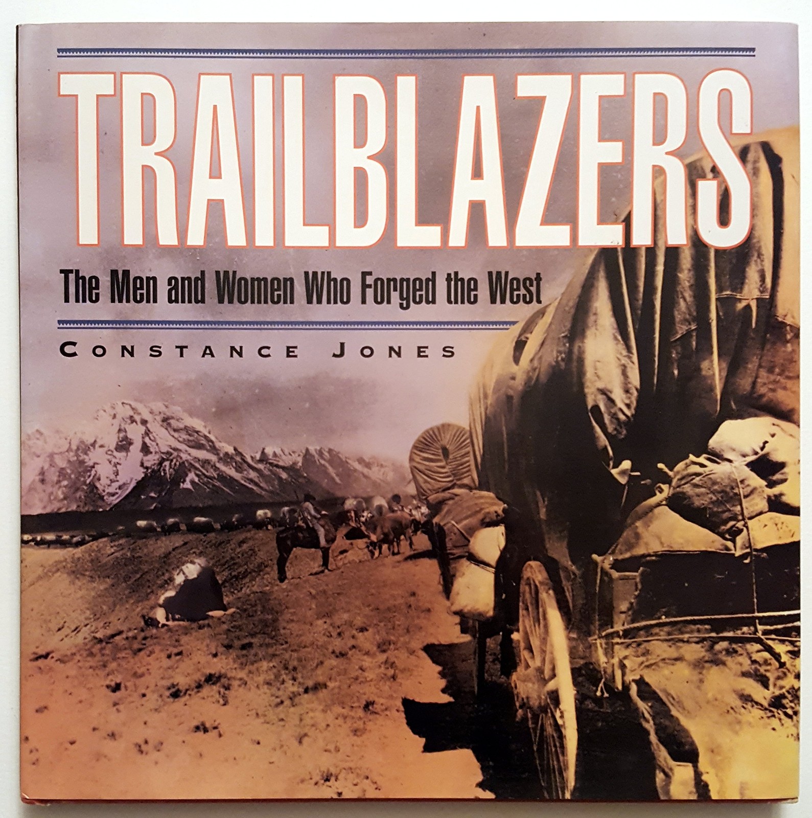 Trailblazers: The Men and Women Who Forged the West