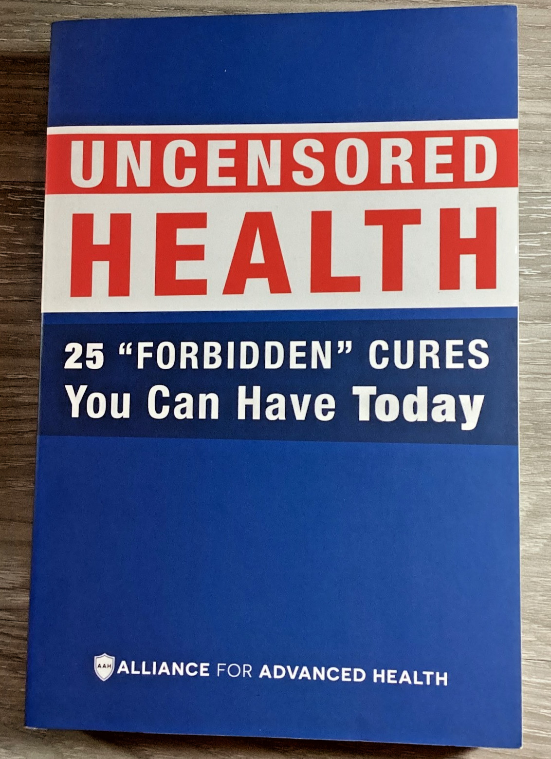 Uncensored Health 25 Forbidden Cures You Can Have Today Paperback 2017 AAH 1st E