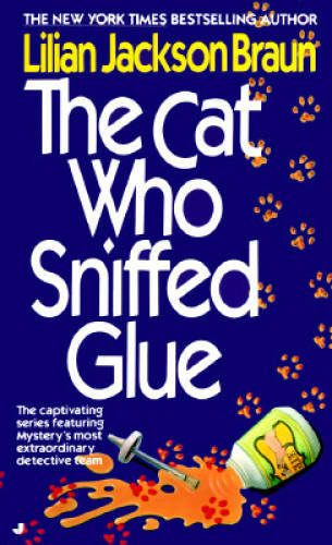 The Cat Who Sniffed Glue – Mass Market Paperback By Braun, Lilian Jackson – GOOD
