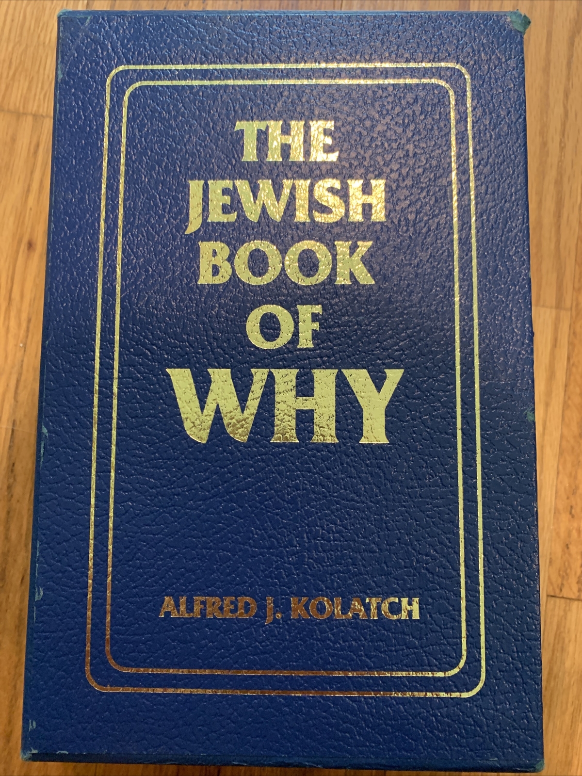 The Jewish Book of Why & The Second Jewish Book of Why – Alfred J. Kolatch