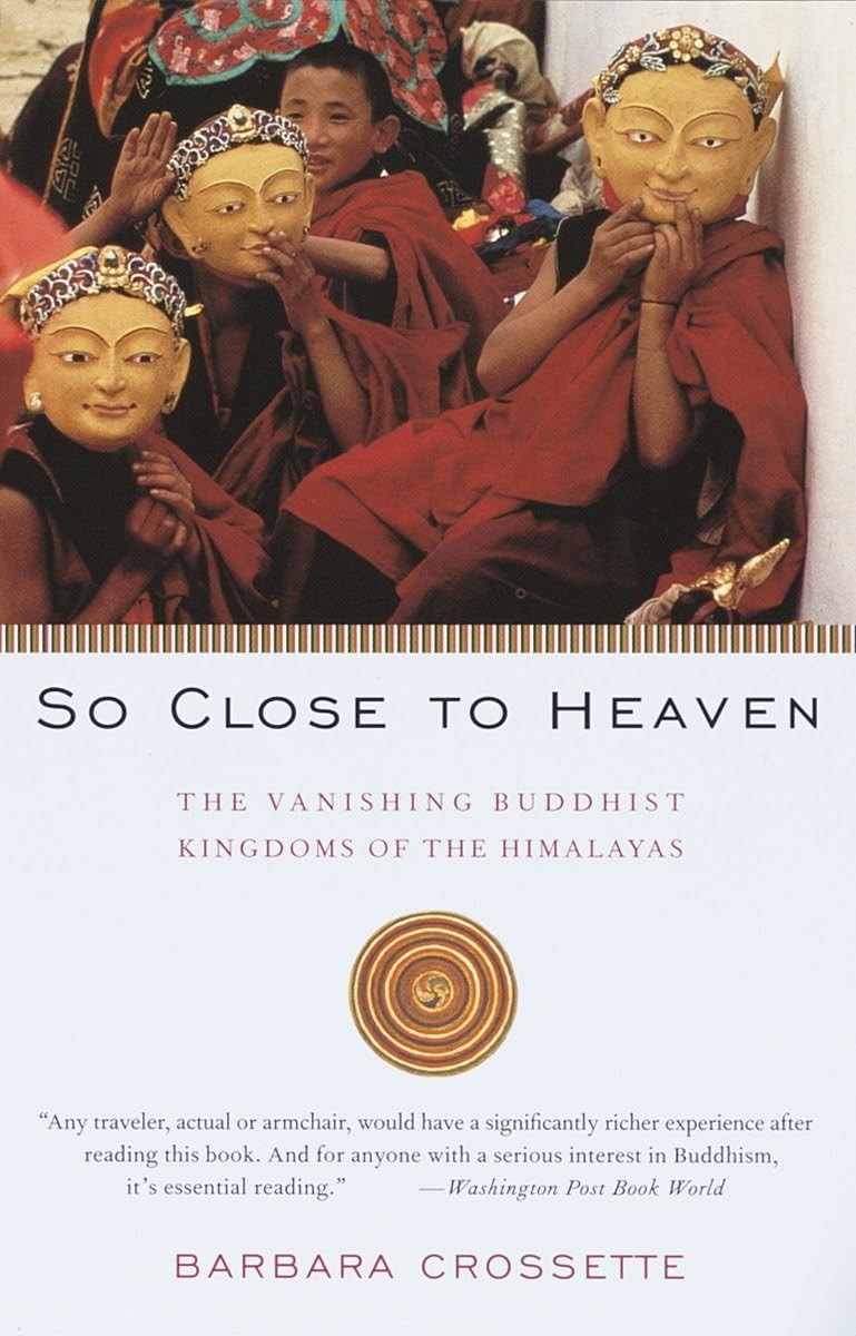 So Close to Heaven: The Vanishing Buddhist Kingdoms of the Himalayas – paper…