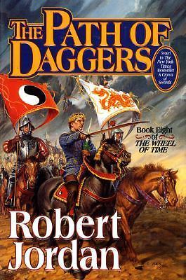 The Path of Daggers: Book Eight of ‚The Wheel of Time‘ by Jordan, Robert