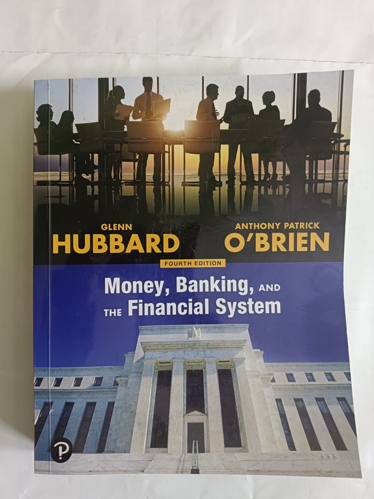 Money, Banking, and the Financial System by R. Glenn Hubbard and Anthony Patrick