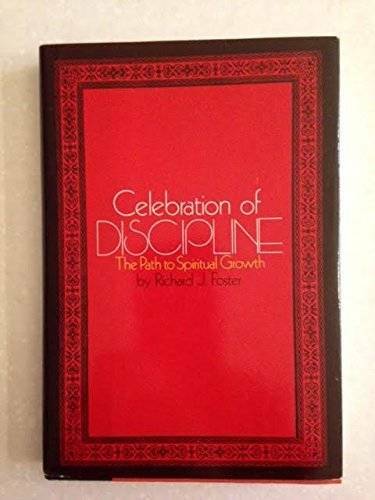 Celebration of Discipline: The Path to Spiritual Growth – Hardcover – GOOD