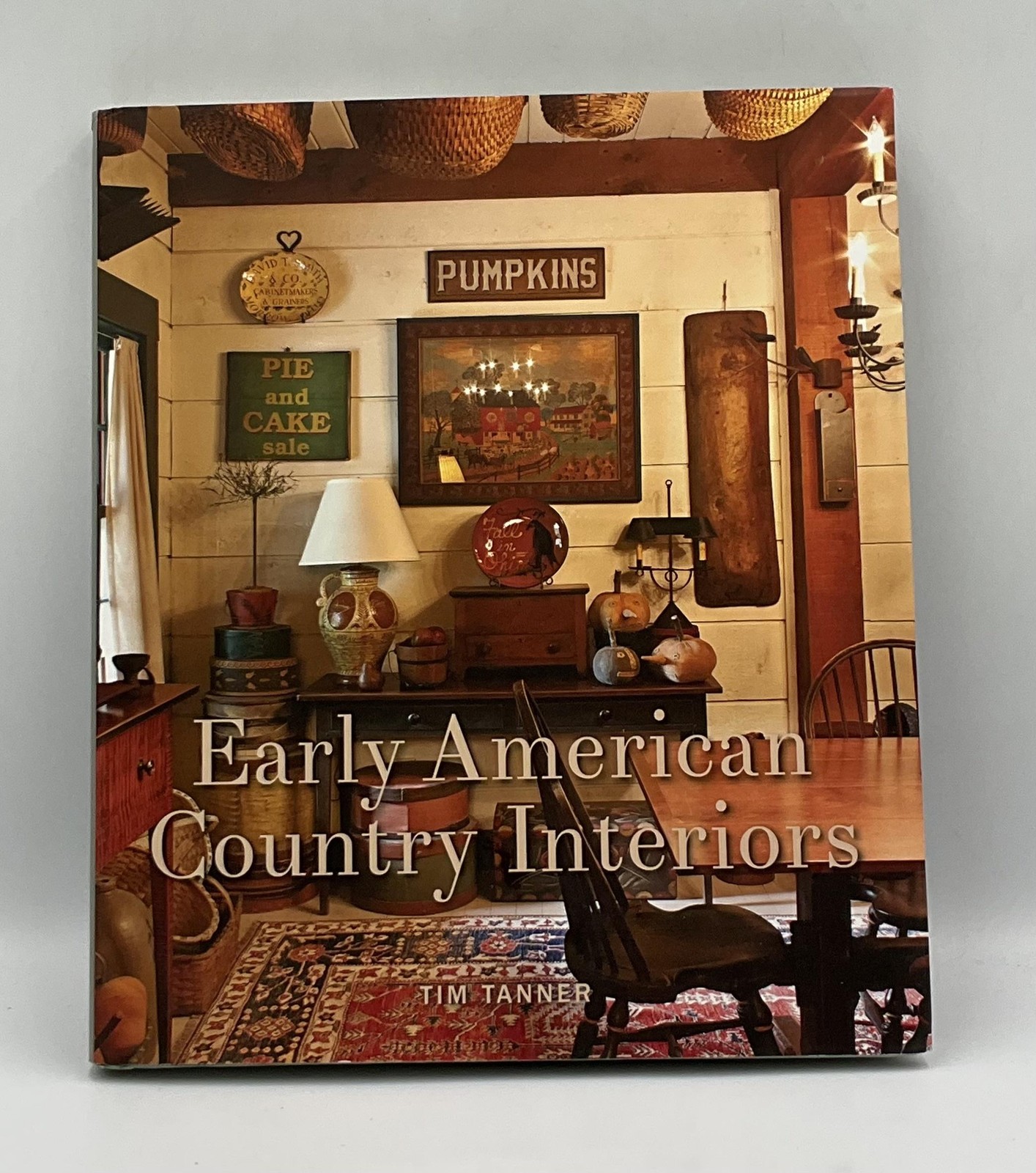 Early American Country Interiors Tim Tanner HC DJ Gibbs Smith 2013 Hong Kong