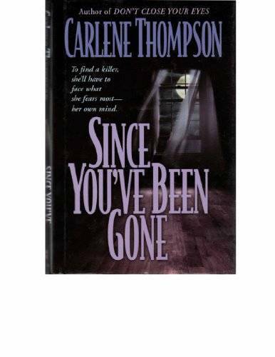 Since You’ve Been Gone – Hardcover By Carlene Thompson – GOOD