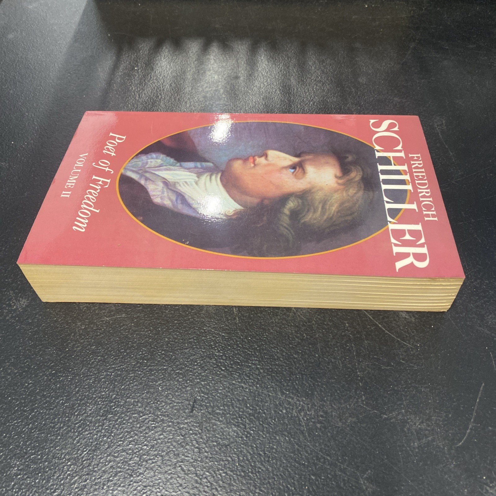 FRIEDRICH SCHILLER – Poet Of Freedom- VOLUME II By William Wertz 1988 PB