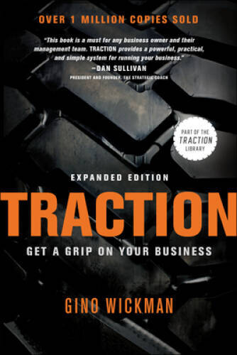 Traction: Get a Grip on Your Business – Paperback By Wickman, Gino – GOOD