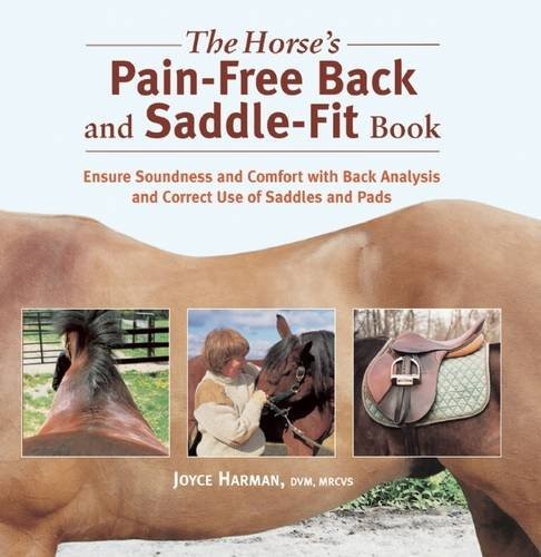 THE HORSE’S PAIN-FREE BACK AND SADDLE-FIT BOOK By Joyce Harman & Susan E Harris