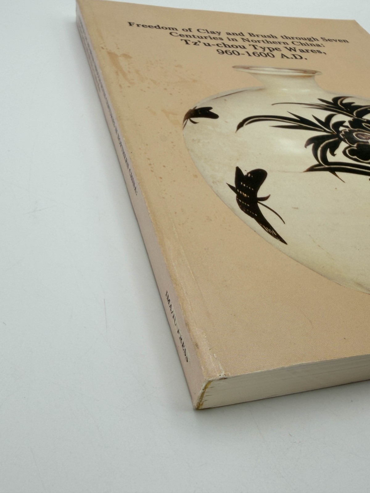 Freedom of Clay and Brush Through Seven Centuries 960-1600 AD by Yutaka Mino