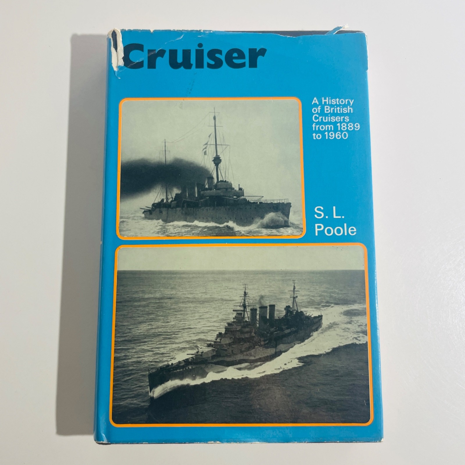 Cruiser S L Poole 1st Ed 1970 Robert Hale History of British Cruisers WW2
