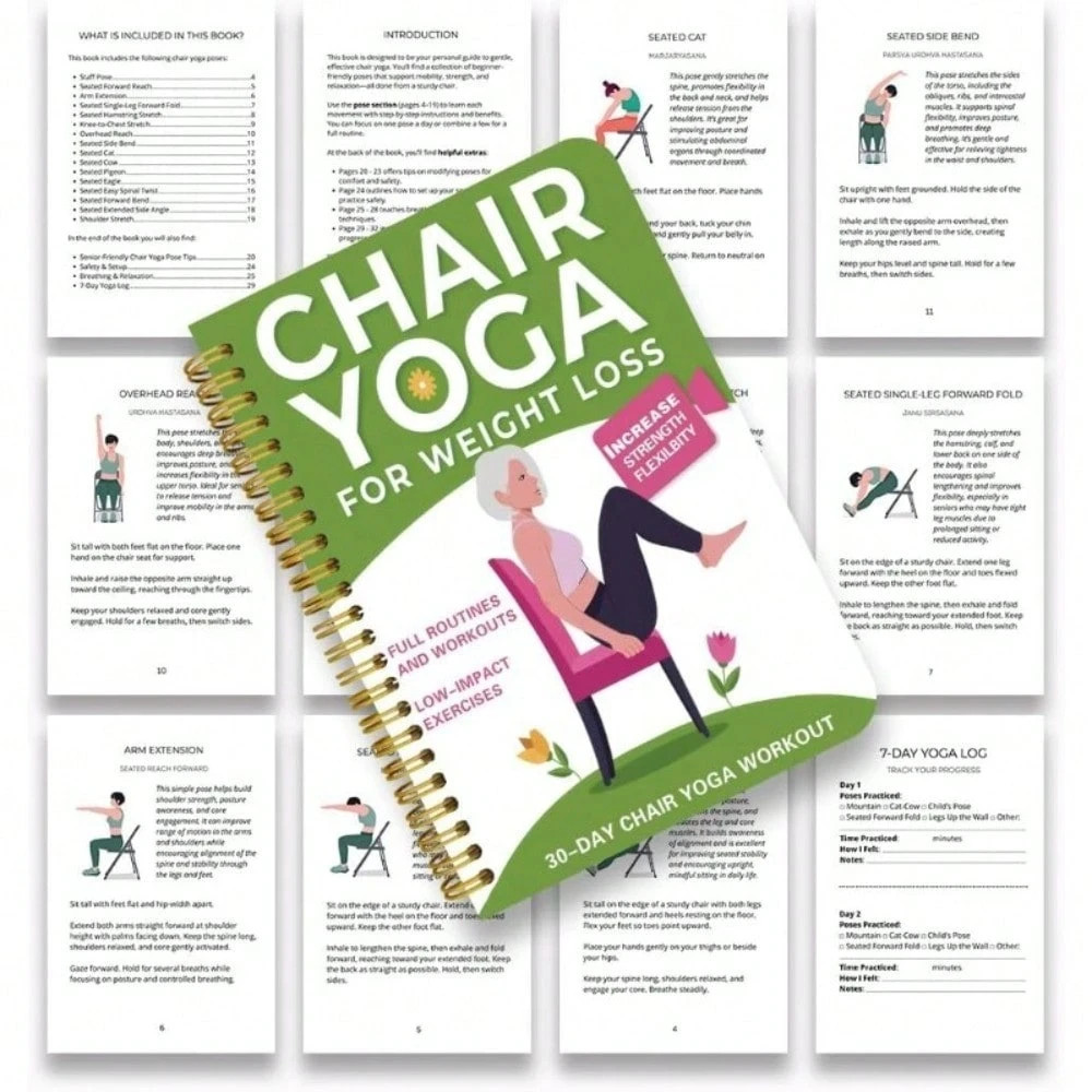 Chair Yoga for Weight Loss: a Collection of 50+ Low-Impact Exercises for Seniors