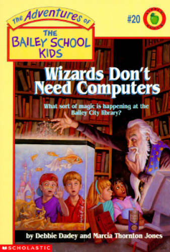 Wizards Don’t Need Computers (The Adventures of the Bailey School Kid – GOOD
